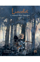 Lancelot : l'enfance d'un chevalier