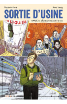 Sortie d'usine  -  les gmets, la desindustrialisation et moi