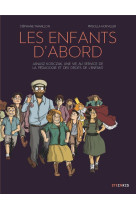 Les enfants d'abord - janusz korczak, une vie au service de la pedagogie et des droits de l'enfant