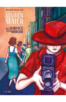 Vivian maier : a la surface d'un miroir