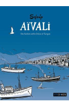 Aivali : une histoire entre grece et turquie