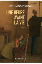 Une heure avant la vie