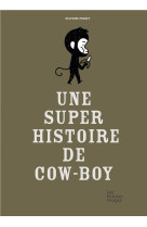 Une super histoire de cow-boy