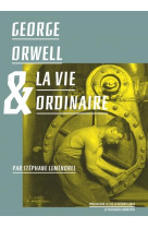 George orwell et la vie ordinaire