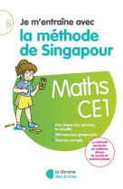 Je m'entraine avec la methode de singapour : mathematiques  -  ce1