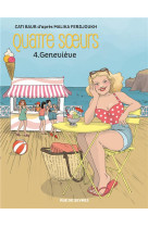 Quatre soeurs tome 4 : genevieve