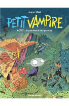 Petit vampire tome 1 : le serment des pirates