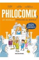 Philocomix tome 2  -  10 nouvelles approches du bonheur, pour etre heureux ensemble