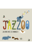 Jazzoo  -  jazzons avec les animaux !