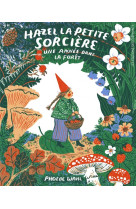 Hazel la petite sorciere : une annee dans la foret