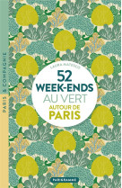 52 week-ends au vert autour de paris (edition 2020)