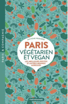 Paris vegetarien et vegan : les meilleurs restos et autres bonnes adresses