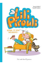 Lili pirouli - t02 - lili pirouli - demain je serai presidente !