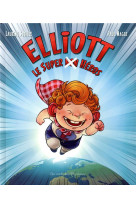 Elliott, le super (non) heros