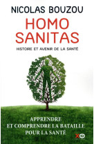 Homo sanitas  -  histoire et avenir de la sante