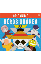 Origanime tome 2 : heros shonen