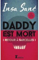 Daddy est mort (retour a sarcelles)