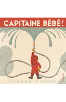 Capitaine bebe !