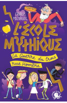 L'ecole mythique : la guerre du trois rue homere