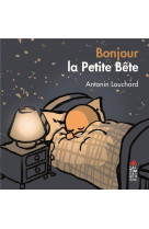 Bonjour la petite bete