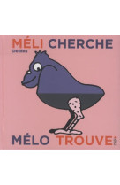 Meli cherche et melo trouve