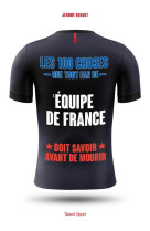 Les 100 choses que tout fan de l'equipe de france doit savoir avant de mourir