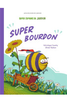 Super copains du jardin : super bourdon