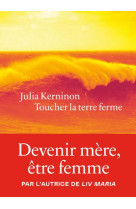 Toucher la terre ferme