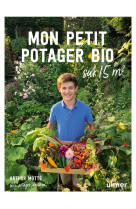 Mon petit potager bio sur 15m2