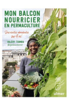 Mon balcon nourricier en permaculture  -  des recoltes abondantes sur 4m2