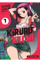 Kiruru kill me - tome 1 - vol01