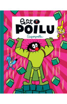 Petit poilu poche - tome 18 - superpoilu