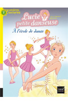 Lucie petite danseuse t.1 : a l'ecole de danse