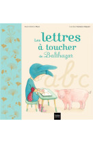 Les lettres a toucher de balthazar