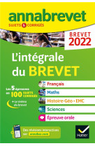 Annabrevet sujets et corriges : l'integrale du brevet  -  3e (edition 2022)