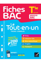 Fiches bac - le tout-en-un tronc commun tle generale (toutes les matieres) - bac 2025 - philo, histo