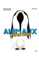 Animaux superpapas