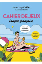 Cahier de jeux : langue francaise