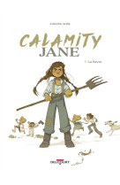 Calamity jane tome 1 : la fievre