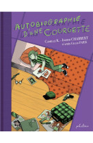 Autobiographie d'une courgette