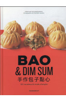 Bao et dim sum : 60 recettes et mode d'emploi