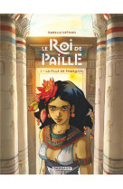 Le roi de paille - tome 1 - la fille de pharaon