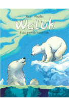 Waluk - tome 1 - la grande traversee