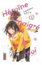 Heroine malgre moi - tome 1