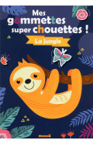 Mes gommettes super chouettes ! : la jungle