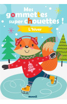 Mes gommettes super chouettes ! : l'hiver