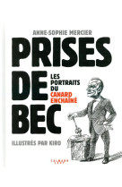 Prises de bec  -  les portraits du canard enchaine