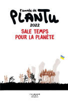 L'annee de plantu : 2022, sale temps pour la planete