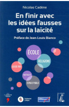 En finir avec les idees fausses sur la laicite