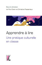 Apprendre a lire : une pratique culturelle en classe